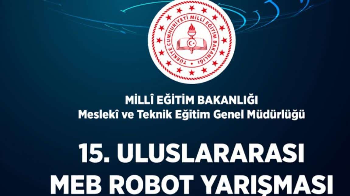 15.Uluslararası MEB  Robot  Yarışması
